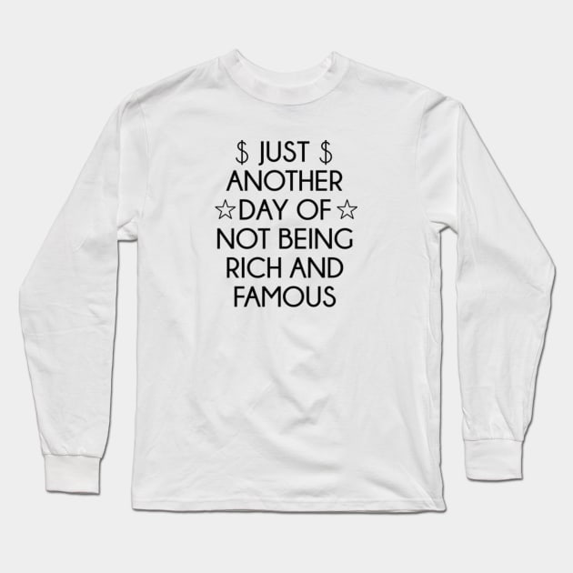 Not Rich And Famous Long Sleeve T-Shirt by VectorPlanet